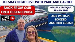 Back from our Fred Olsen Bolette Cruise - Let's Chat Tuesday 9th July 7pm!