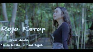 LAGU DAYAK TERBARU REMIX "RAJA KERAP" CIPT : LAN TEJUL (OFFICIAL MUSIC & VIDEO) By DEA NADA