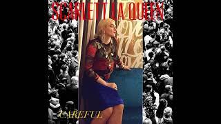 Scarlett La Queen-Careful