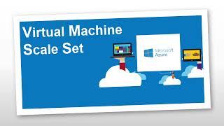 Azure Virtual Machine Scale Set