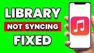 How to Fix Apple Music Library not Syncing (2024)