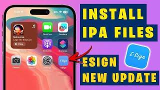 Download NEW Esign : Install IPA Files on iPhone and iPad No Computer