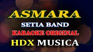 ASMARA -  KARAOKE - SETIA BAND