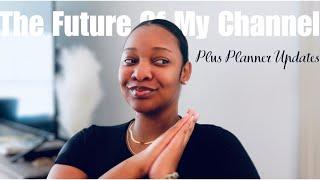 Planner Updates + The Future of My Channel