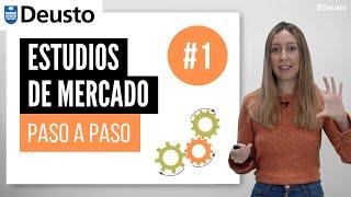 ¿Cómo hacer un ESTUDIO de MERCADO?: DEFINICIÓN Y 6 FASES | Lorena Ronda | Universidad de Deusto