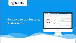 WMS Quick Demo Tutorial - Business Trip