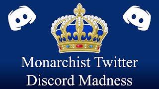 Monarchist Twitter Discord Madness