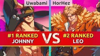 GGST ▰ Uwabami (#1 Ranked Johnny) vs HorHez (#2 Ranked Leo). High Level Gameplay