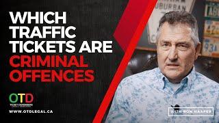 WHICH TRAFFIC TICKETS ARE CRIMINAL OFFENCES?