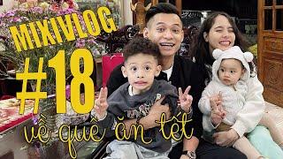 MixiVLOG#18: Về quê ăn tết, tham quan nhà ở quê của Độ Mixi.