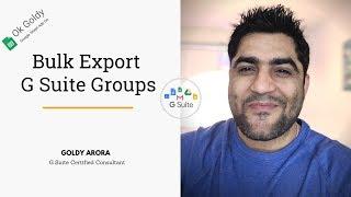 Bulk Export All G Suite Google Groups with Ok Goldy