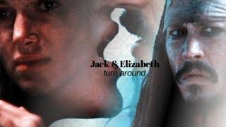 Jack and Elizabeth | Turn Around [HBD MJTat Prauber]