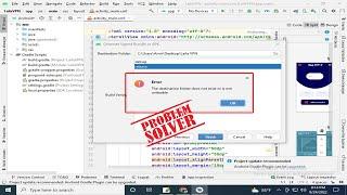 The destination folder does not exist or is not writeable | Android Studio | Developer Amir