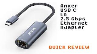 Anker USB C to 2.5 Gbps Ethernet Adapter Quick Review