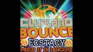 Clubland Bounce: Ecstacy  2024 | 2 Hour Non Stop Bangin Mix 
