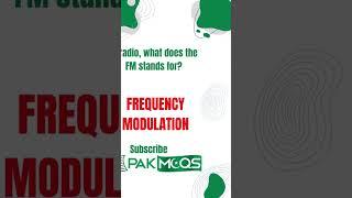 In radio what does the FM stands for ? #pakmcqs #shorts