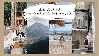 Vlog: Bali 2021 part 2 | Spa, Birthday, Beach Club, etc. | citraamr