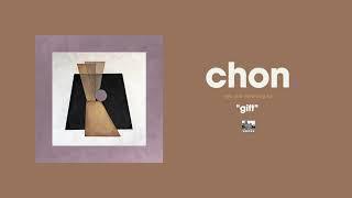 CHON - Gift