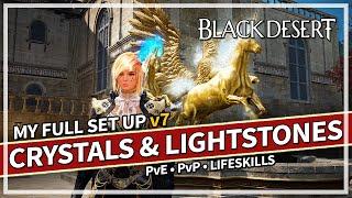 My Full Crystal & Lightstone Set Up Guide v7 - PvE & PvP | Black Desert