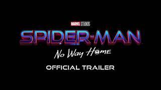 SPIDER-MAN: NO WAY HOME - Official Trailer (HD)