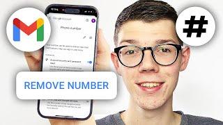 How To Remove Phone Number From Gmail Account - Full Guide