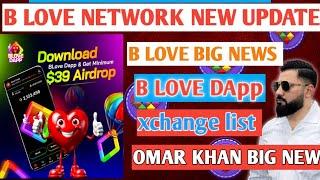 B LOVE DAPP LIVE NEW UPDATE BFIC B LOVE NETWORK XCHANGE LIST OMAR KHAN UPDATE