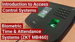 Introduction to access control systems, zkteco mb460 biometric time & attendance machine