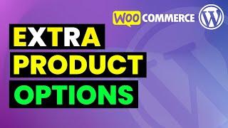 How to Add Extra Product Options in WordPress | Wordpress Extra Product Options