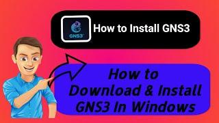 How to Install GNS3 in Windows | GNS3 Installation Step by Step