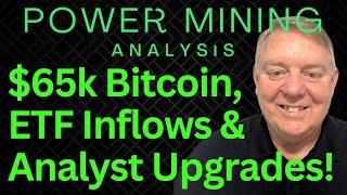 Bitcoin Breaks $65k, ETF Inflows, Analyst Upgrades & Miner News | Top Bitcoin Stock News Now