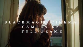 Blackmagic Cinema Camera 6k Full Frame Test Footage
