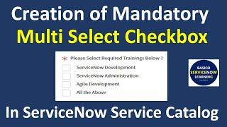 Solution: Mandatory Multi Select Checkbox ServiceNow | Multiple Select Checkbox in Service Catalog
