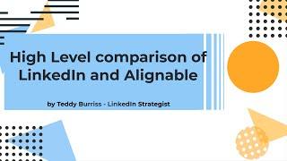 LinkedIn or Alignable - my high level comparison of these two platforms