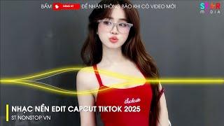 CAPCUT TIKTOK MUSIC - NHẠC CAPCUT GIẬT GIẬT TIKTOK HOT TREND - NHẠC NỀN TIKTOK CAPCUT HOT NHẤT 2025