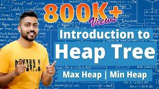 L-3.8: Introduction to Heap Tree with examples | Max Min Heap