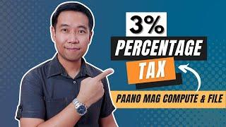 3% Percentage Tax Explained | How to Compute and File 3% Percentage Tax (Tagalog)