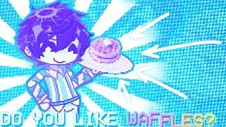  WONDERWAFFLE (do you like waffles?) | gacha+ omori animation meme