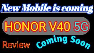 A New coming Mobile|coming soon|Honor v40 5G|Rehan Tech Tips