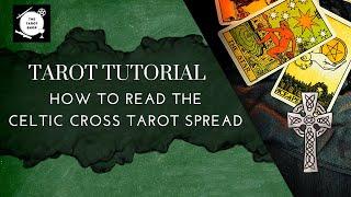 🃏How to Read Tarot Cards | Celtic Cross Explained