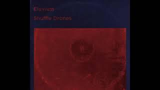 Eluvium - Shuffle Drones