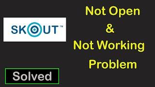 How To Fix Skout App Not Working || Skout App Not Open Problem in Android & Ios