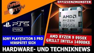 AMD Ryzen 9950X grillt Intel 14900KS | Sony Playstation 5 Pro verspätet sich | Intel 12 Kern Monster