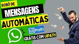 Curso Rápido UiPath: Como criar um robô (BOT) para WhatsApp com UiPapth através do poder do RPA.