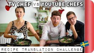 TV CHEF vs YouTube CHEFS | Swedish Recipe Translation Challenge | Sorted Food