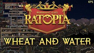 Wheat and Water - Ratopia // EP5