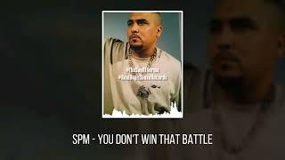 SPM - You Don't Win That Battle (Freestyle Diss on unknown rapper Lazy Dubb)