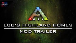 ARK: Survival Evolved | Eco's Highland Homes | Mod Trailer