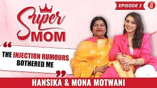 Hansika Motwani & mom Mona on single parenting, bond, marriage, Sohael, injection rumours | SuperMom