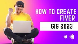 How to create account and Gig on Fiverr in 2023 I Fiverr how to make money I Fiverr Account Create