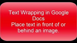 Text Wrapping in Google Docs: How to do it (& Why it's important). Show text in front of image.